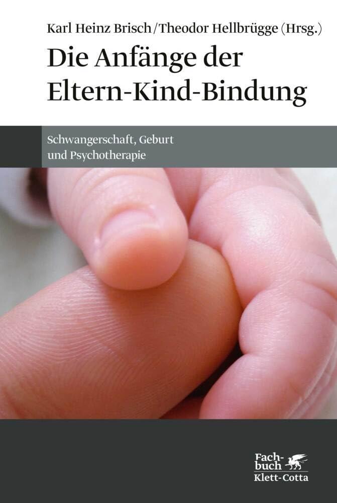 Die Anfänge der Eltern-Kind-Bindung