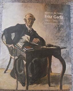 Fritz Gartz 1883-1960 Malerei und Grafik