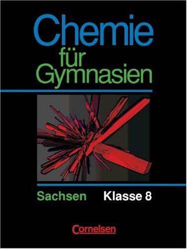 Chemie für Gymnasien - Sachsen: Chemie für Gymnasien, Ausgabe Sachsen, Klasse 8