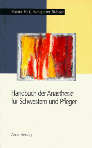 Handbuch der Anästhesie für Schwestern und Pfleger