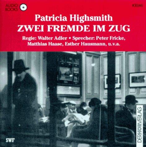 Zwei Fremde im Zug. Audiobook. 2 CDs. Gesamtlaufzeit ca. 100 Minuten