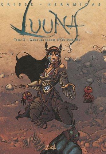 Luuna. Vol. 3. Dans les traces d'Oh-Mah-Ah