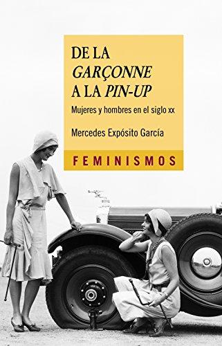 De la garçonne a la pin-up : mujeres y hombres en el siglo XX (Feminismos)