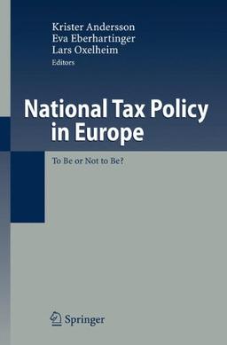 National Tax Policy in Europe: To Be or Not to Be?