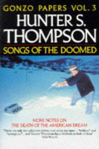 Songs of the Doomed: More Notes on the Death of the American Dream (Picador Books)