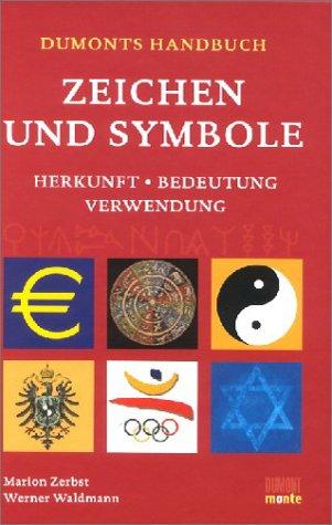 DuMonts Handbuch Zeichen und Symbole. Herkunft  Bedeutung, Verwendung