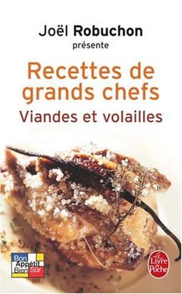 Recettes de grands chefs. Vol. 2007. Viandes et volailles