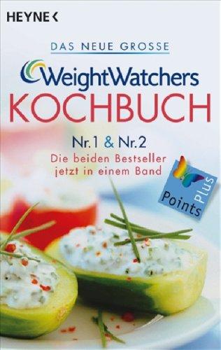 Das neue große Weight Watchers Kochbuch Nr. 1 und Nr. 2. Die beiden Beststeller in einem Band