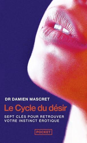 Le cycle du désir : 7 clés pour retrouver votre instinct érotique