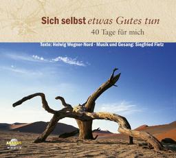 Sich selbst etws Gutes tun - CD Digipack: 40 Tage für mich