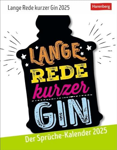 Lange Rede kurzer Gin Tagesabreißkalender 2025 - Der Sprüche-Kalender: Lustiger Tageskalender mit originellen Sprüchen. Humorvoller Tischkalender 2025 ... Kalender mit witzigen Weisheiten