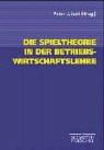 Die Spieltheorie in der Betriebswirtschaftslehre