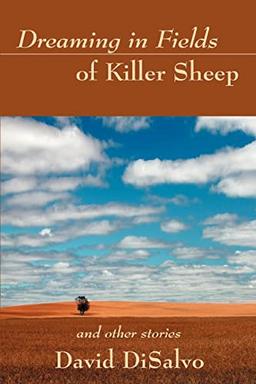 Dreaming in Fields of Killer Sheep: and Other Stories