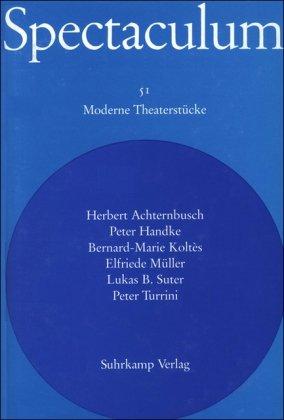 Spectaculum 51: Sechs moderne Theaterstücke