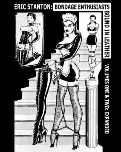 Eric Stanton: Bondage Enthusiasts Bound in Leather [*Expanded Edition*] (Vintage Fetish Classics, Band 4)