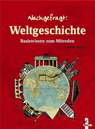 Nachgefragt: Weltgeschichte: Basiswissen zum Mitreden