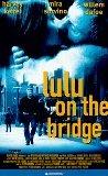 Lulu on the Bridge [VHS]