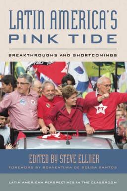 Latin America's Pink Tide: Breakthroughs and Shortcomings (Latin American Perspectives in the Classroom)