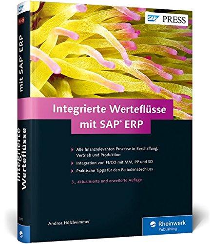 Integrierte Werteflüsse mit SAP ERP: MM, PP, SD, FI und CO nahtlos integrieren (inklusive CO-PA) (SAP PRESS)