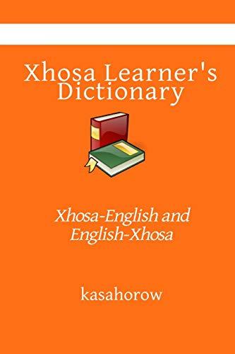 Xhosa Learner's Dictionary: Xhosa-English and English-Xhosa (kasahorow English Xhosa, Band 2)