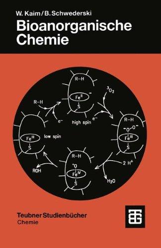 Bioanorganische Chemie: Zur Funktion chemischer Elemente in Lebensprozessen (Teubner Studienbücher Chemie)