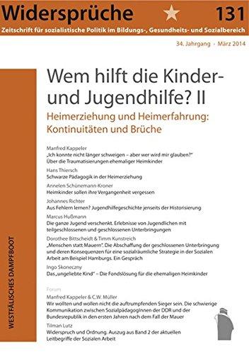 131: Wem hilft die Kinder- und Jugendhilfe? II (Widersprüche. Zeitschrift für sozialistische Politik im Bildungs-, Gesundheits- und Sozialbereich)