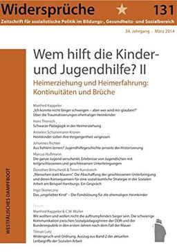 131: Wem hilft die Kinder- und Jugendhilfe? II (Widersprüche. Zeitschrift für sozialistische Politik im Bildungs-, Gesundheits- und Sozialbereich)