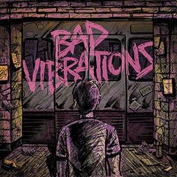 Bad Vibrations