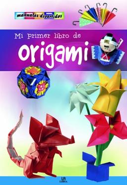 Mi Primer Libro de Origami (Manuales Divertidos, Band 5)