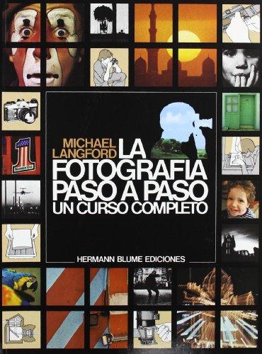 La fotografía paso a paso : un curso completo