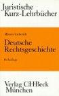 Deutsche Rechtsgeschichte. Ein Studienbuch