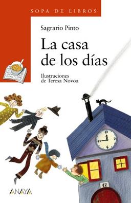 La Casa de Los Dias (Literatura Infantil (6-11 Años) - Sopa De Libros)