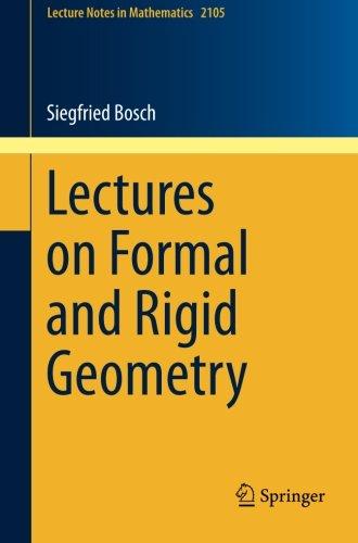 Lectures on Formal and Rigid Geometry (Lecture Notes in Mathematics)