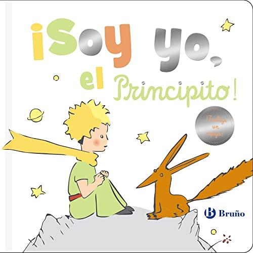 ¡Soy yo, el Principito! (Castellano - A PARTIR DE 0 AÑOS - PERSONAJES - El Principito)