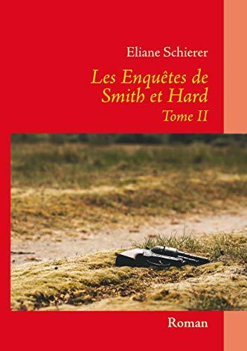 Les Enquêtes de Smith et Hard - Tome II