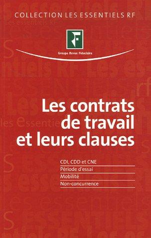 Les contrats de travail et leurs clauses : CDI, CDD et CNE, période d'essai, mobilité, non-concurrence