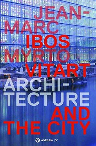 IBOS VITART.: Architecture and the City. Works and Projects 1990-2013