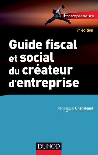 Guide fiscal et social du créateur d'entreprise