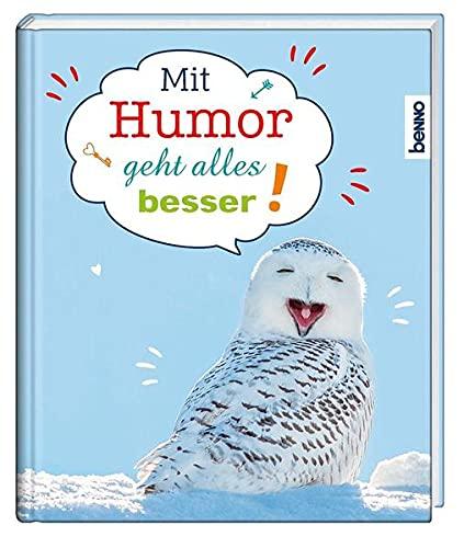 Mit Humor geht alles besser!