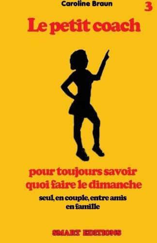 Le petit coach pour toujours savoir quoi faire le dimanche