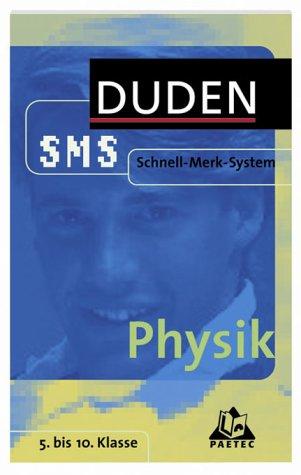 Physik. Duden SMS. 5. bis 10. Klasse. (Lernmaterialien)