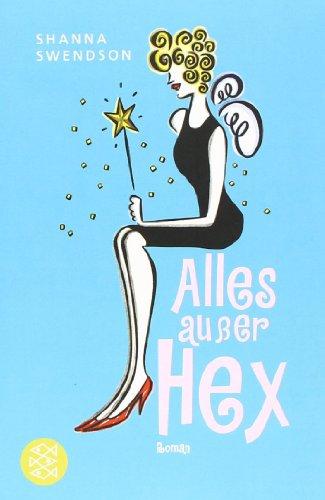 Alles außer Hex: Roman