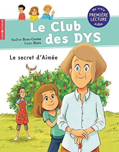 Le club des dys. Le secret d'Aimée