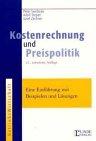 Kostenrechnung und Preispolitik: Eine Einführung (Schriftenreihe der Österreichischen Steuer- und Wirtschaftskartei)