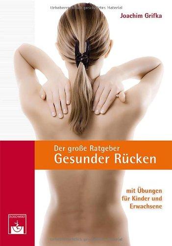 Der große Ratgeber Gesunder Rücken: Mit Übungen für Kinder und Erwachsene