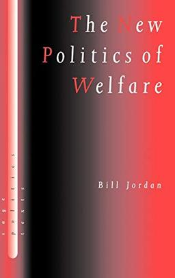 The New Politics of Welfare: Social Justice in a Global Context (Sage Politics Texts Series)