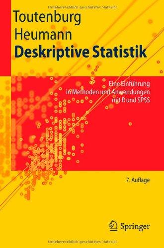 Deskriptive Statistik: Eine Einführung in Methoden und Anwendungen mit R und SPSS (Springer-Lehrbuch) (German Edition)