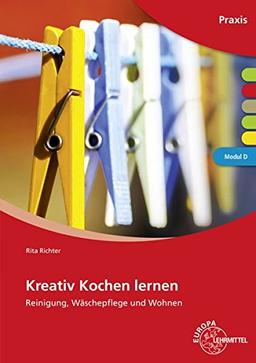 Kreativ Kochen lernen - Modul D: broschierte Ausgabe