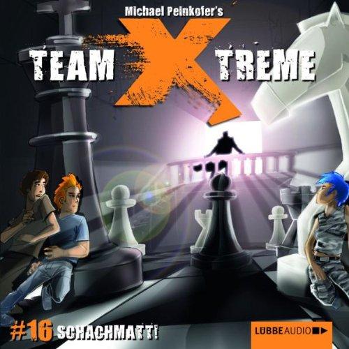 Team X-treme - Folge 16: Schachmatt!. Hörspiel.