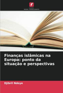 Finanças islâmicas na Europa: ponto da situação e perspectivas: DE